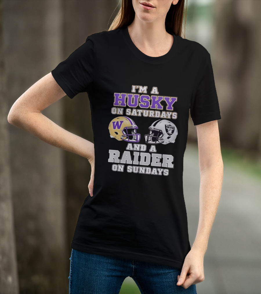 I'm A Husky On Saturdays Washington Purple Gold Helmet And A Raider On Sundays Silver Black Helmet T-Shirt