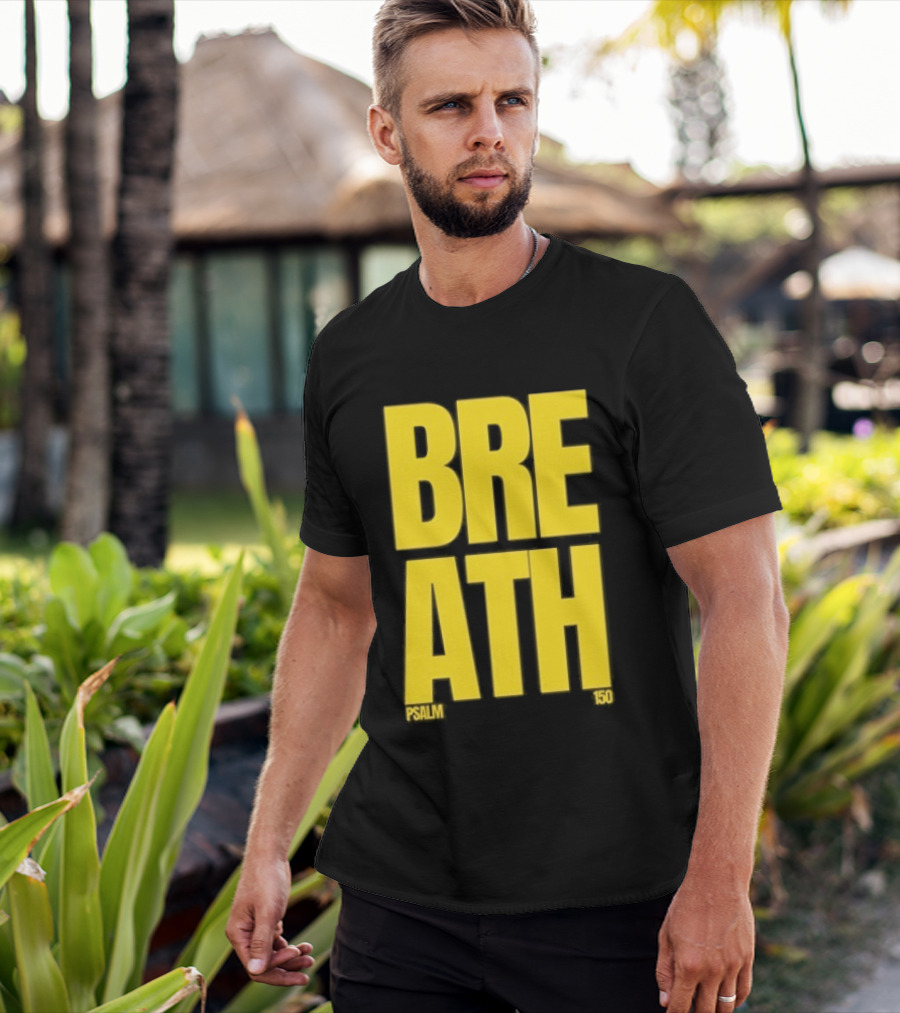 2819 Church The Criteria For Praise Psalm 150 Breath T-Shirt