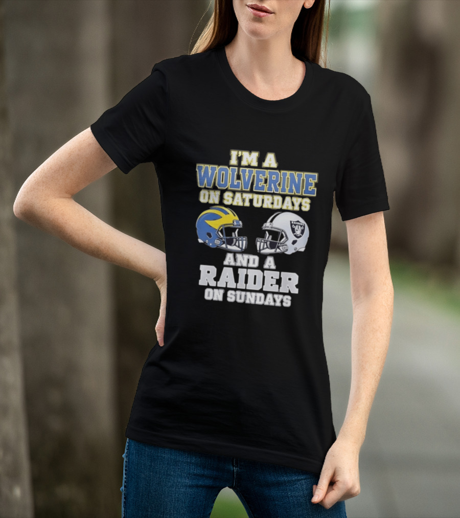 I'm A Wolverine On Saturdays And A Raider On Sundays Football Helmet Fan Gear T-Shirt