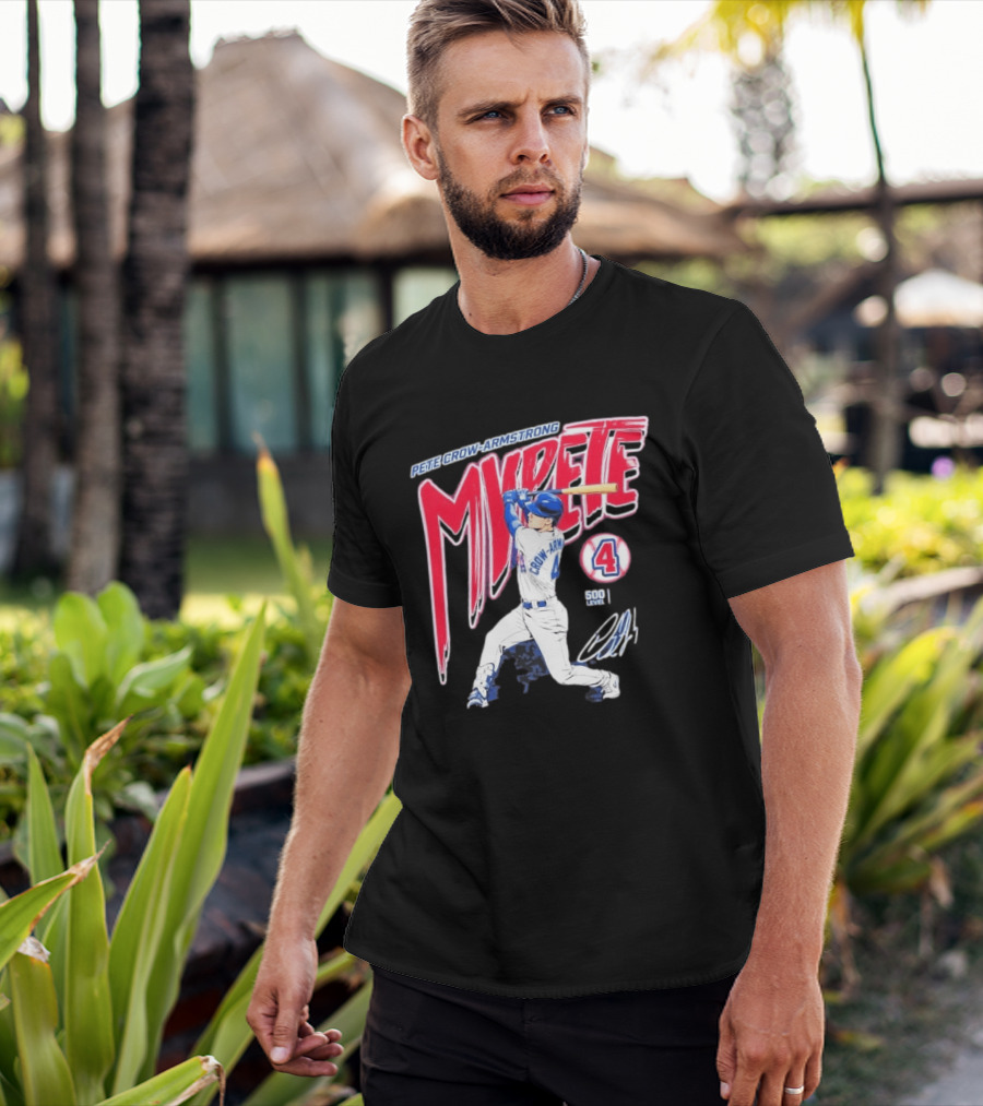 Pete Crow Armstrong My Pete 500 Level 4 Baseball T-Shirt