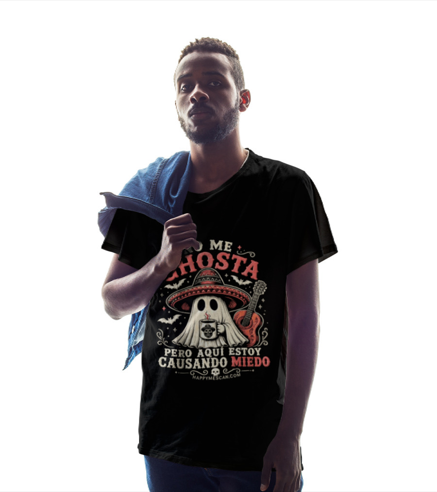 No Me Ghosta Pero Aquí Estoy Causando Miedo Ghost Mexican Happy The Taco Man T-Shirt