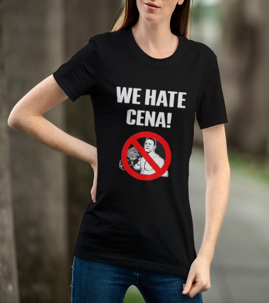 WE HATE CENA WWE With Prohibited Symbol And Championship Belt T-Shirt