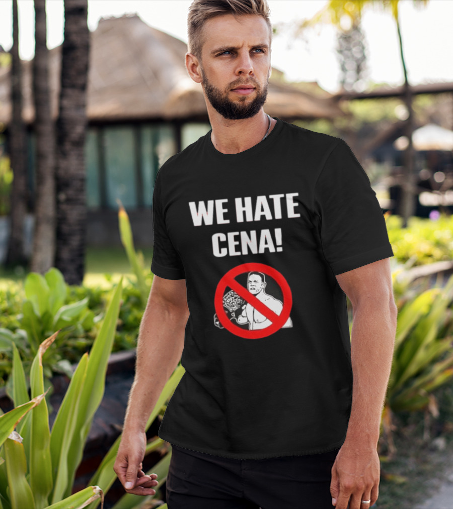 WE HATE CENA WWE With Prohibited Symbol And Championship Belt T-Shirt