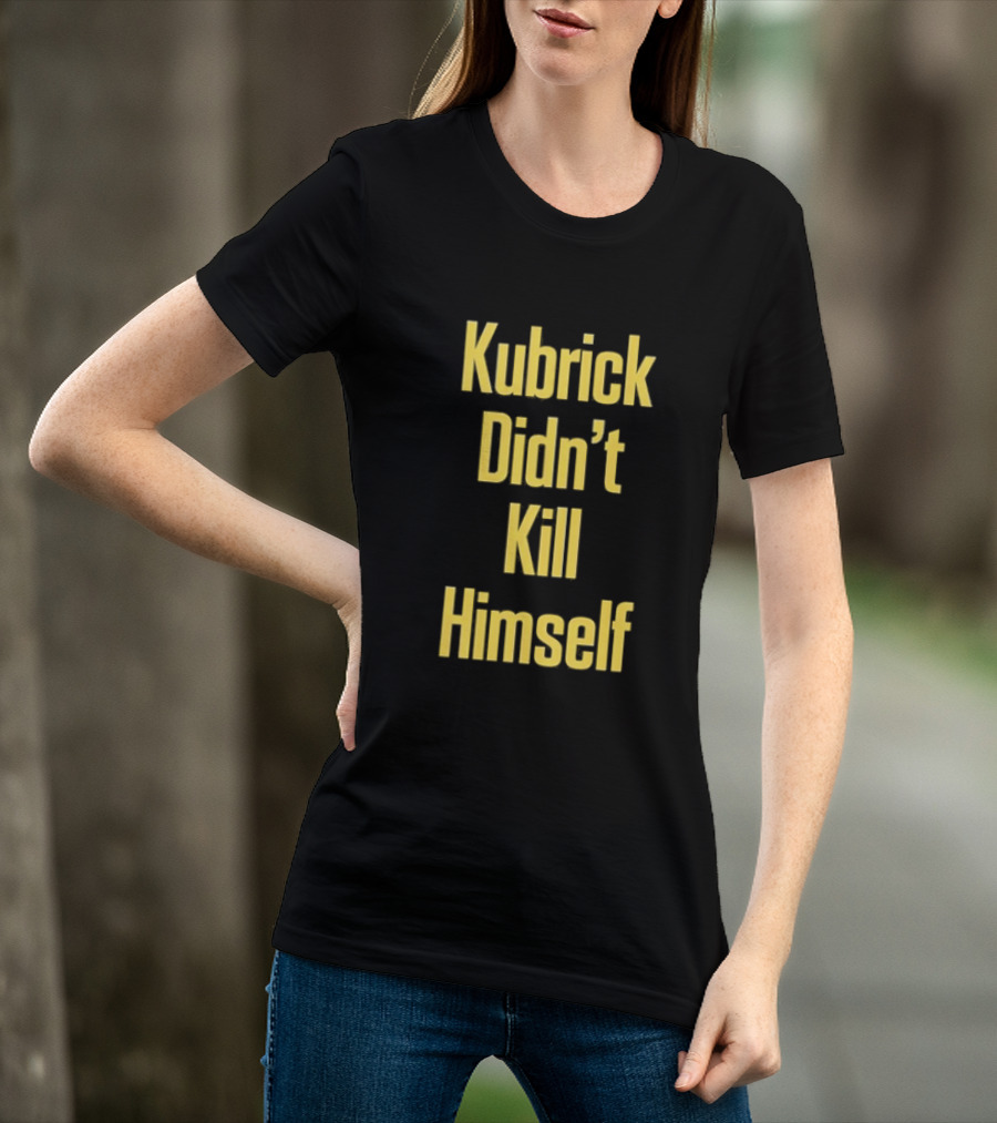 Kubrick Didn't Kill Himself Yellow T-Shirt