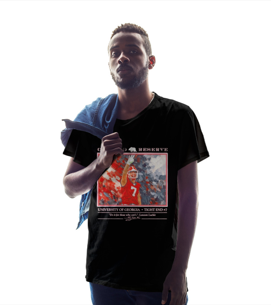 Onward Reserve University Of Georgia Lawson Luckie No 7 Tight End Do It For Those Who Can't T-Shirt
