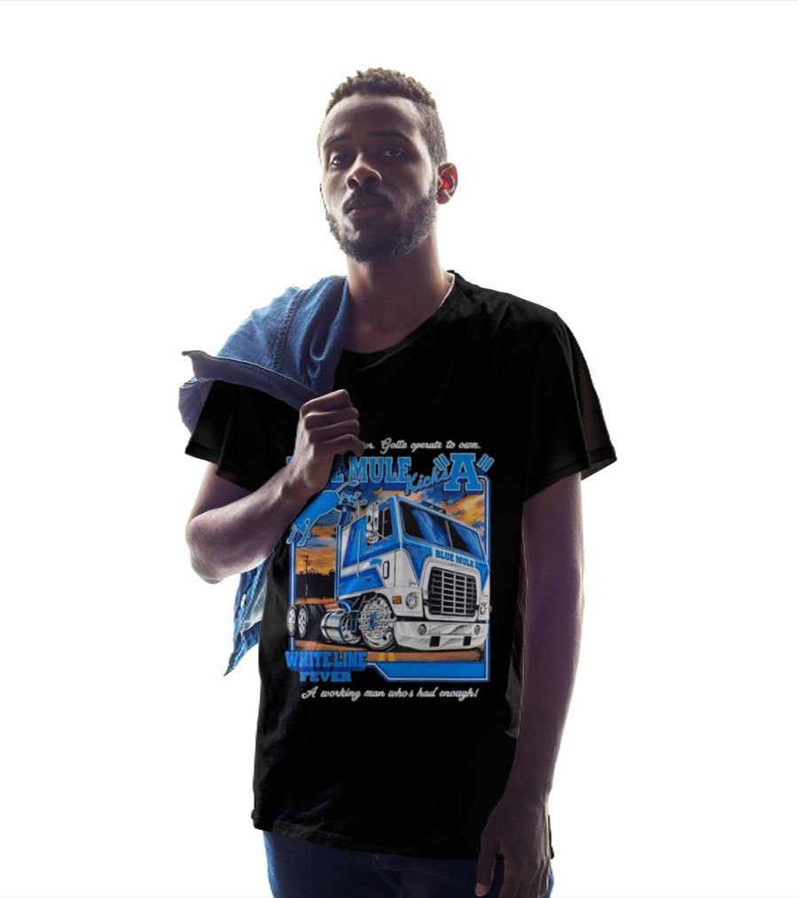 Owner Operator Pride Blue Mule Kicks A White Line Fever Tough Enough T-Shirt
