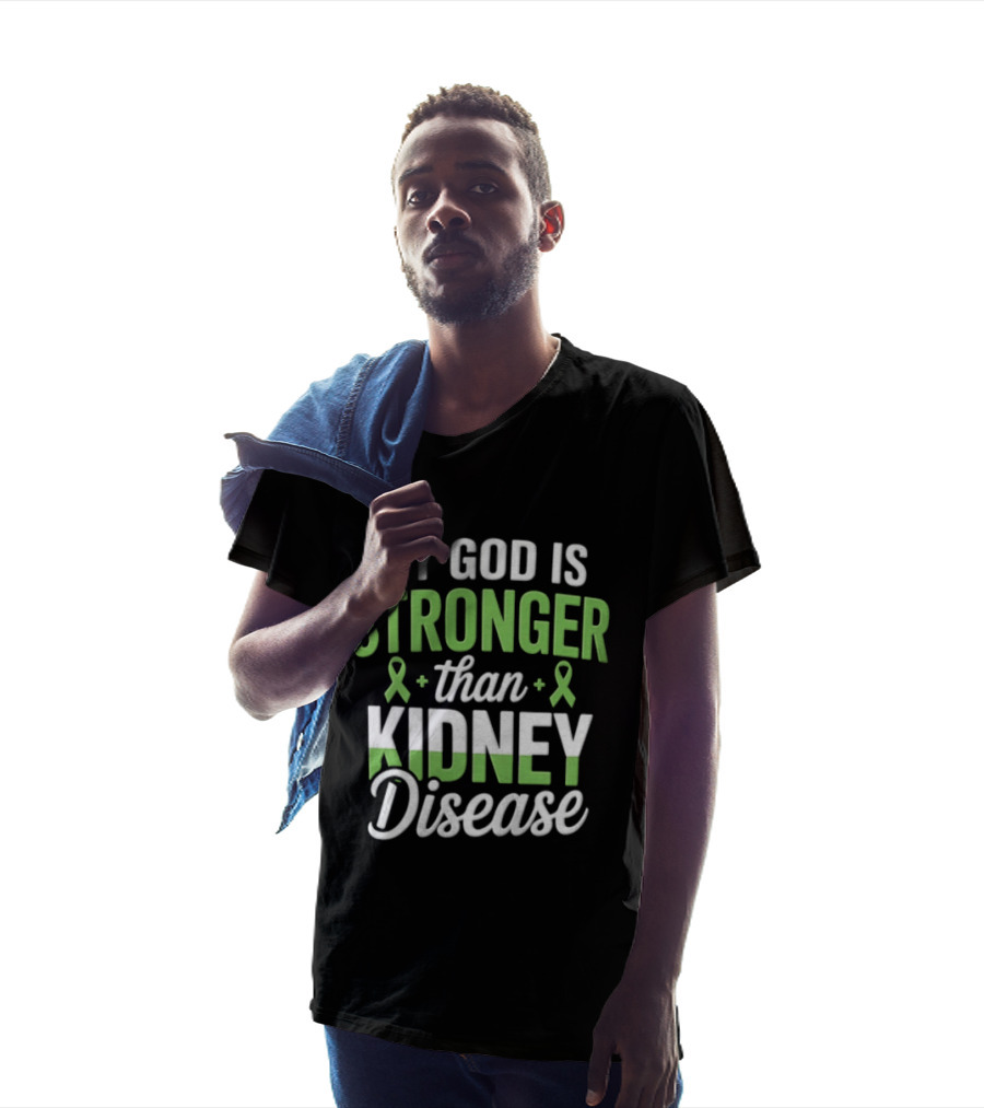 My God Is Stronger Than Kidney Disease Green Awareness Ribbons T-Shirt
