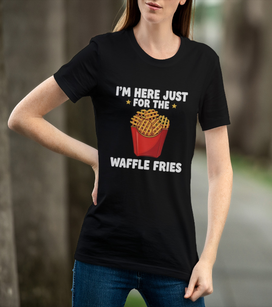 I'm Here Just For The Waffle Fries French Fry Box T-Shirt