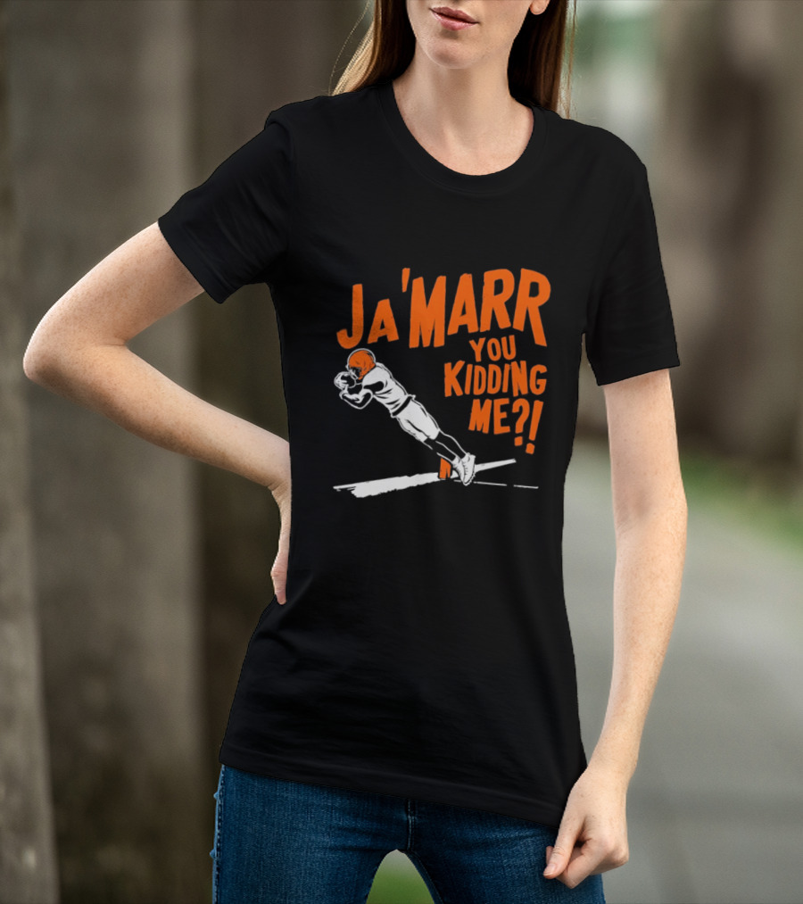 Ja'Marr You Kidding Me Cincinnati Bengals Catch T-Shirt