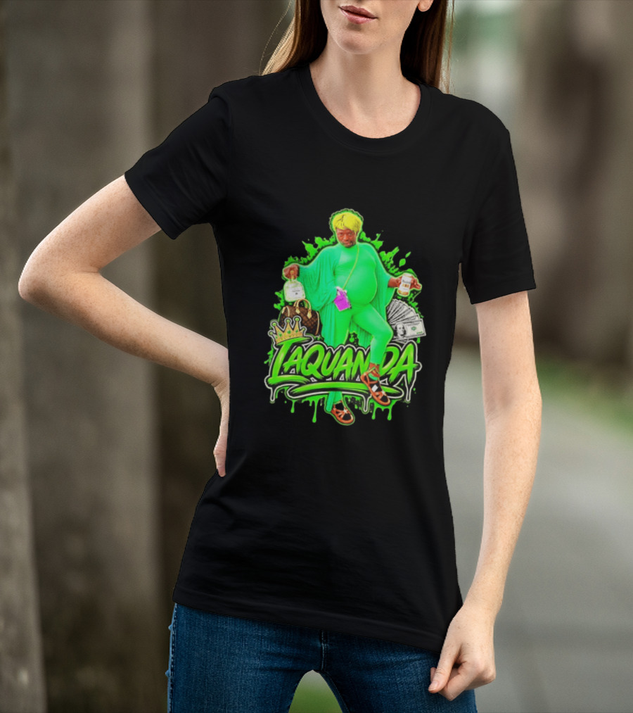 Laquanda Crown Cash And Drink Camo Green Style Badass T-Shirt