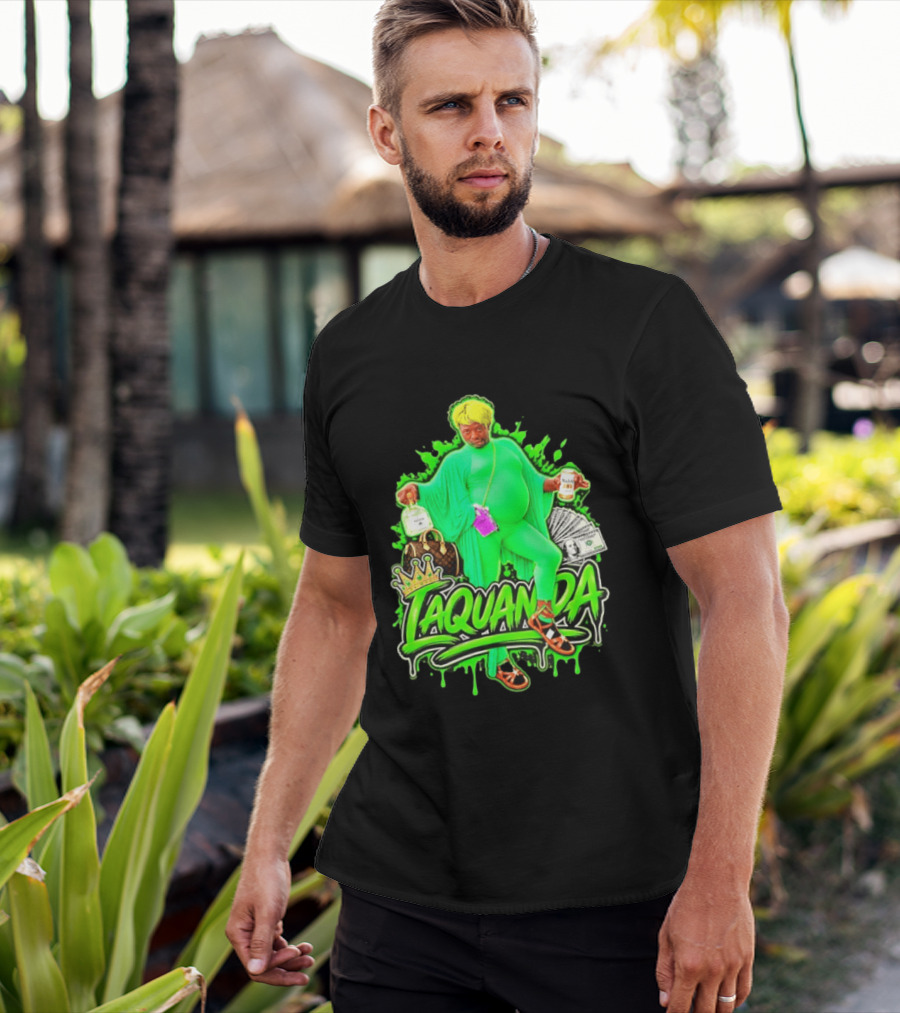 Laquanda Crown Cash And Drink Camo Green Style Badass T-Shirt