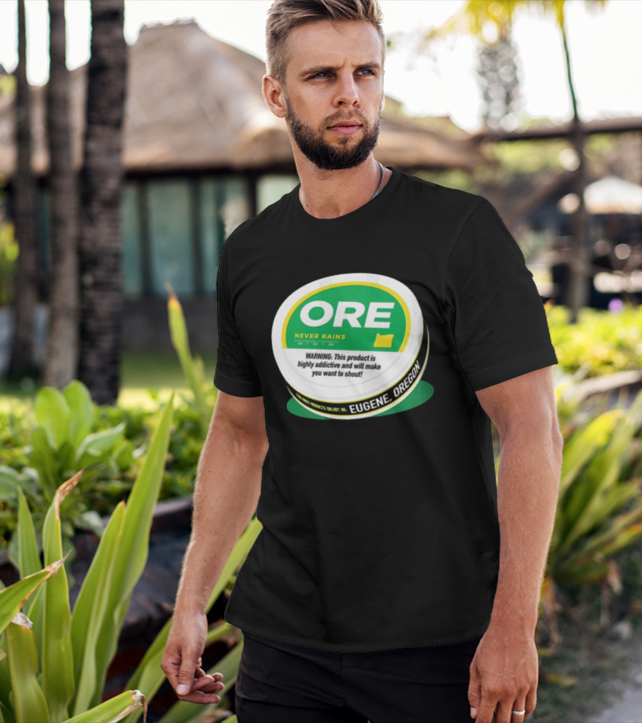 ORE Never Rains Eugene Oregon Highly Addictive College Football T-Shirt