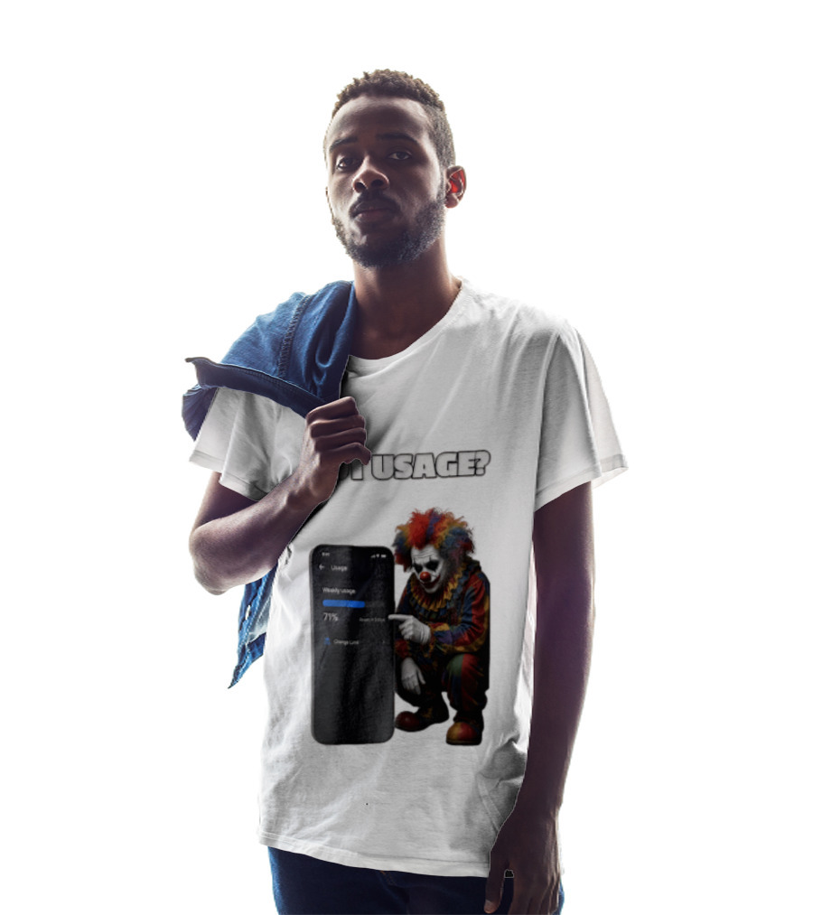 GOT Usage Clown Pointing At Smartphone Screen Weekly Usage 71% T-Shirt