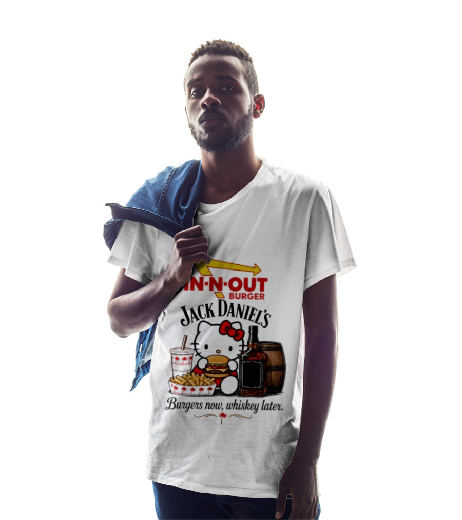 In N Out Hello Kitty Jack Daniel's Burgers Now Whiskey Later T-Shirt