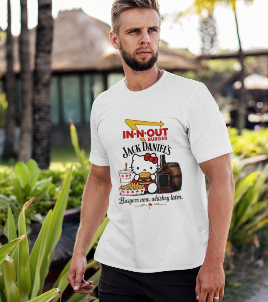 In N Out Hello Kitty Jack Daniel's Burgers Now Whiskey Later T-Shirt