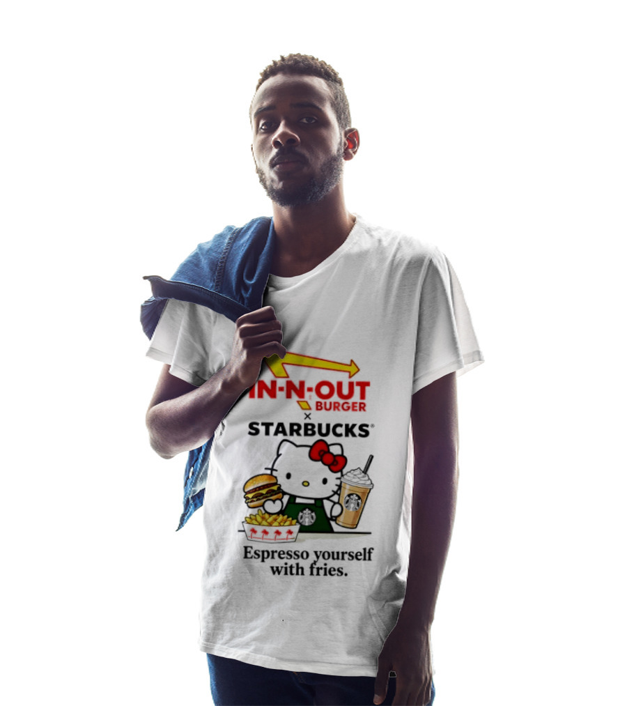In N Out Burger Hello Kitty Starbucks Espresso Yourself With Fries T-Shirt