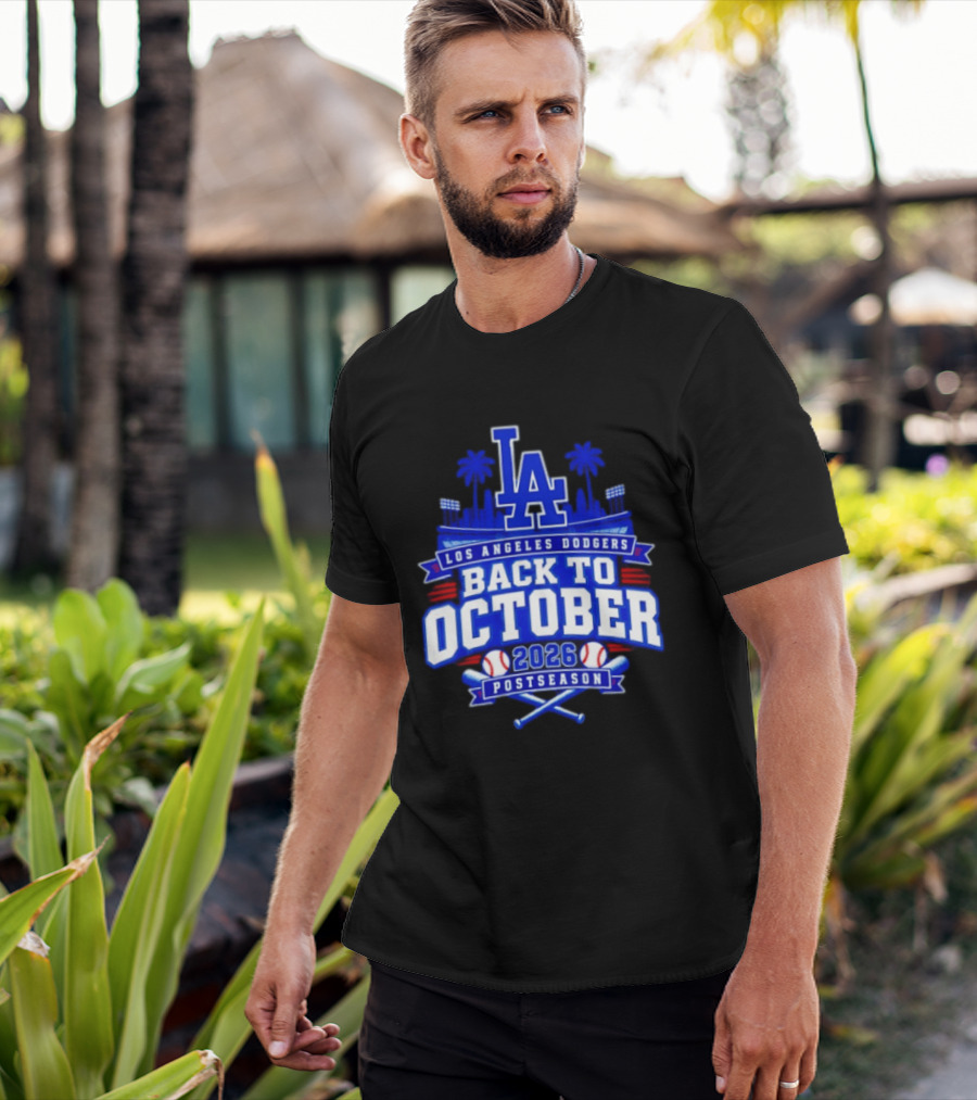 LA Los Angeles Dodgers 2026 Back To October Postseason Baseball Skyline T-Shirt