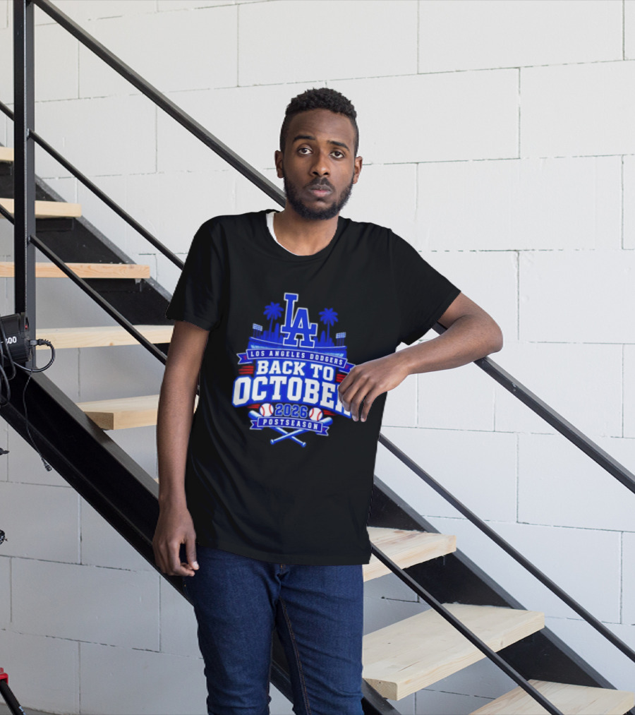 LA Los Angeles Dodgers 2026 Back To October Postseason Baseball Skyline T-Shirt