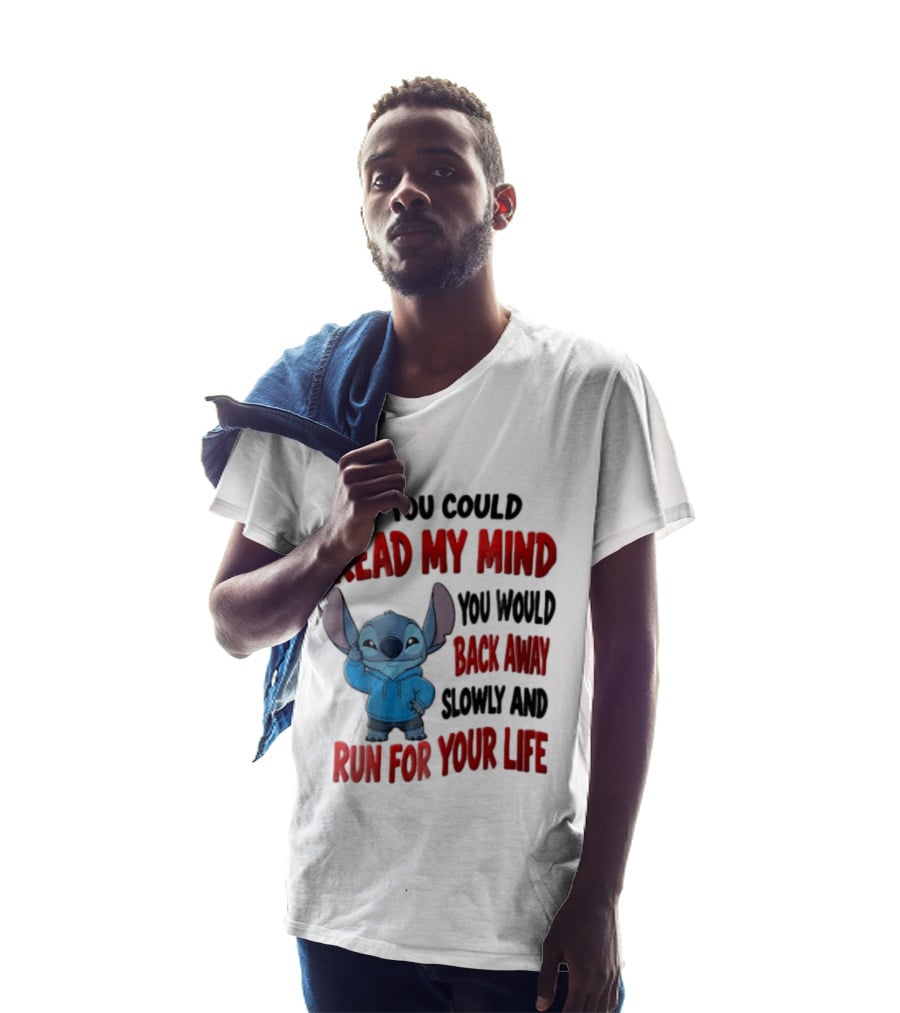Disney Stitch If You Could Read My Mind Back Away Slowly Run For Your Life T-Shirt