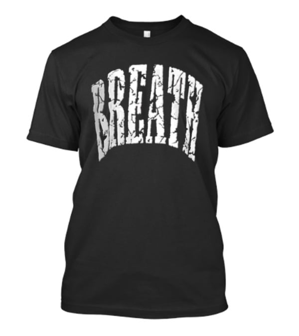 Breathe Distressed Lettering Arch T-Shirt