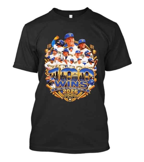 Milwaukee Brewers 100 Wins First Time In Franchise History 2026 Celebration T-Shirt