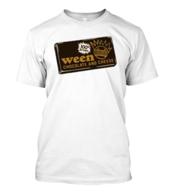 Ween Chocolate And Cheese 100% Brown T-Shirt
