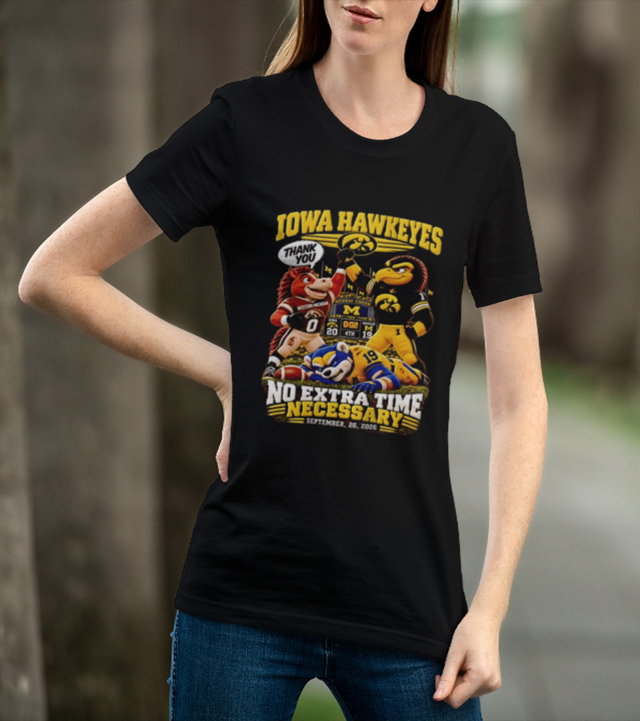 Iowa Hawkeyes Thank You September 26 2026 No Extra Time Necessary Michigan Stadium T-Shirt