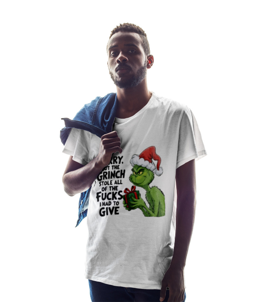 Sorry But The Grinch Stole All Of The Fucks I Had To Give Grinch Holding Gift Santa Hat T-Shirt