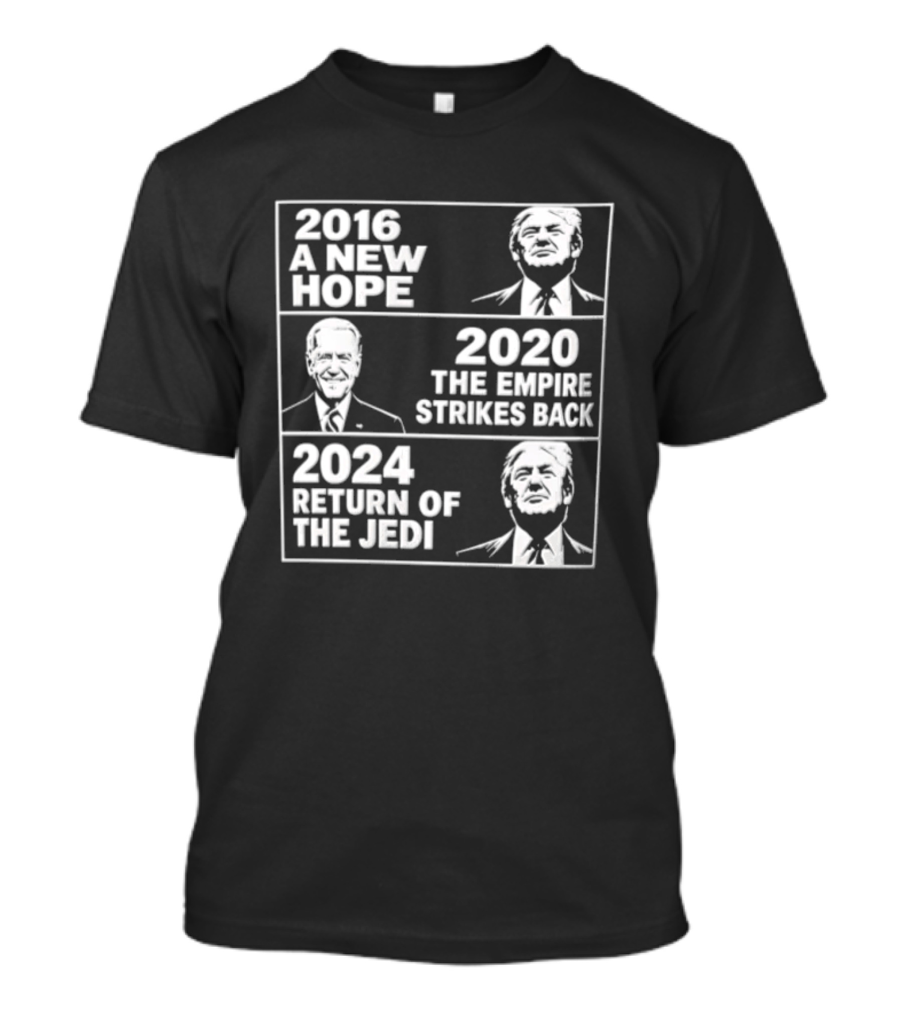 2016 A New Hope 2020 The Empire Strikes Back 2024 Return Of The Jedi Political T-Shirt