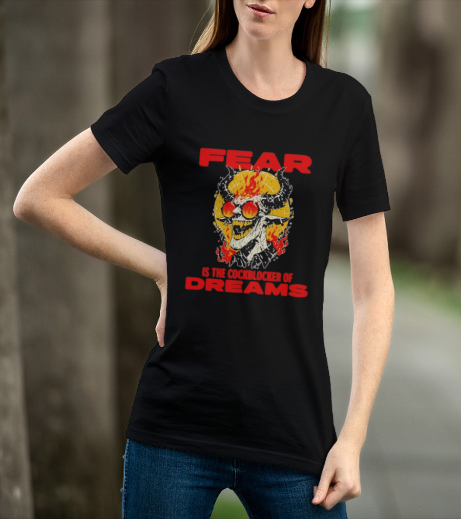 Fear Is The Cockblocker Of Dreams Flaming Demon With Horns And Sunglasses T-Shirt