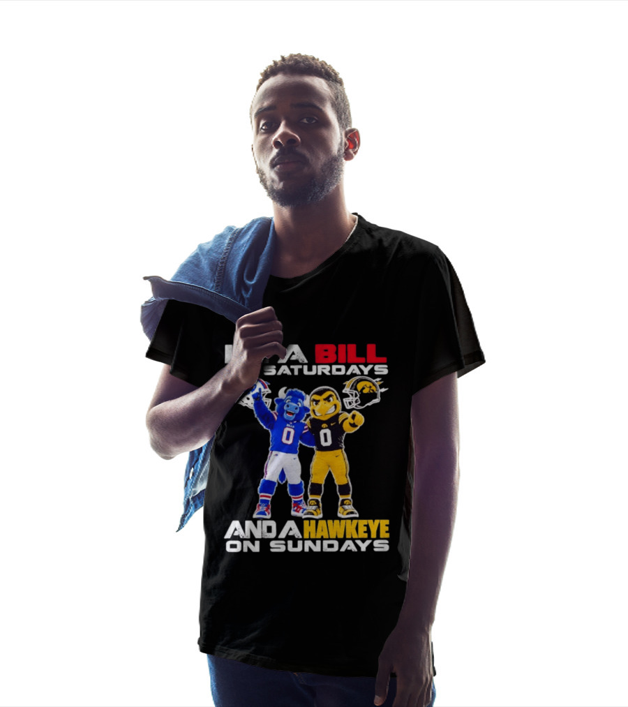 Buffalo Bills And Iowa Hawkeyes Mascots I'm A Bill On Saturdays And A Hawkeye On Sundays T-Shirt