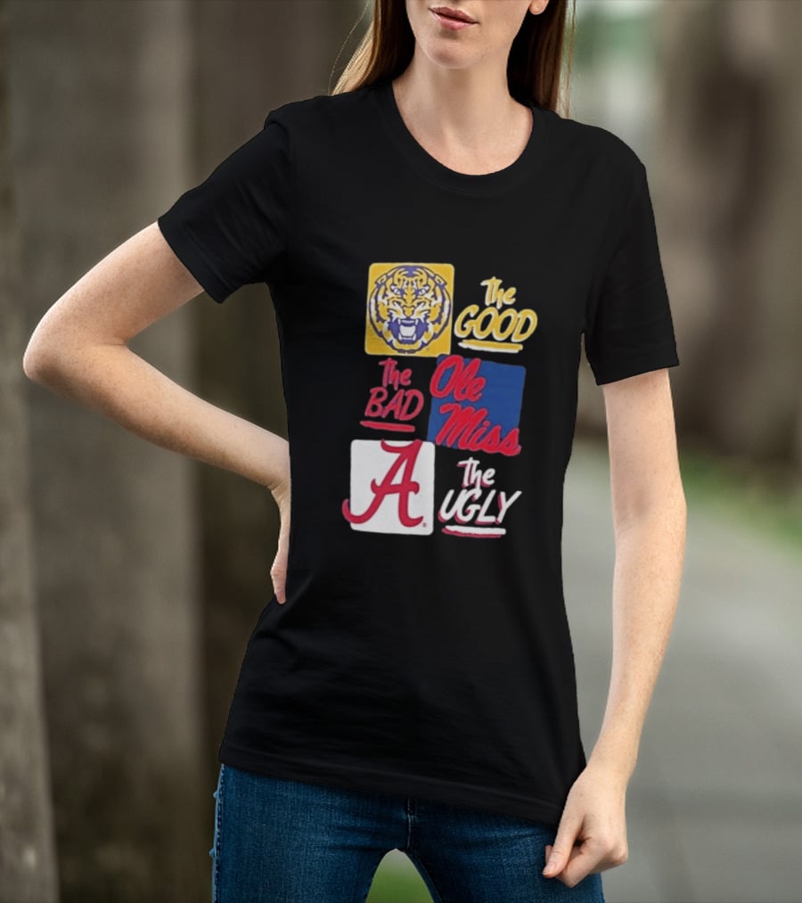 Original Tigers The Good Ole Miss Rebels The Bad Alabama Crimson Tide The Ugly T-Shirt