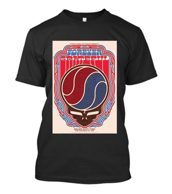 Forever Grateful Haight Street Art Center Golden Gate Park San Francisco CA 2026 T-Shirt