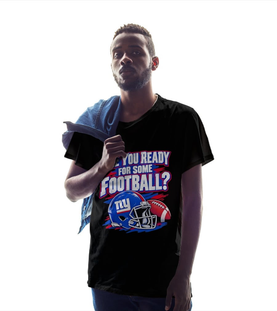 New York Giants Are You Ready For Some Football Helmet And Ball T-Shirt
