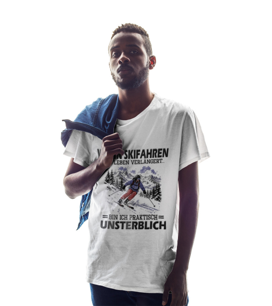 Wenn Skifahren DAS Leben Verlangert Bin Ich Praktisch Unsterblich Skier Blue Outfit T-Shirt