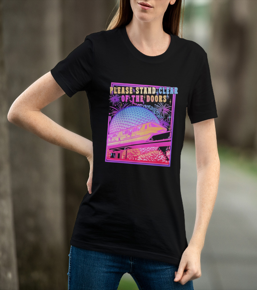 Please Stand Clear Of The Doors Monorail Space Geodesic Fireworks T-Shirt