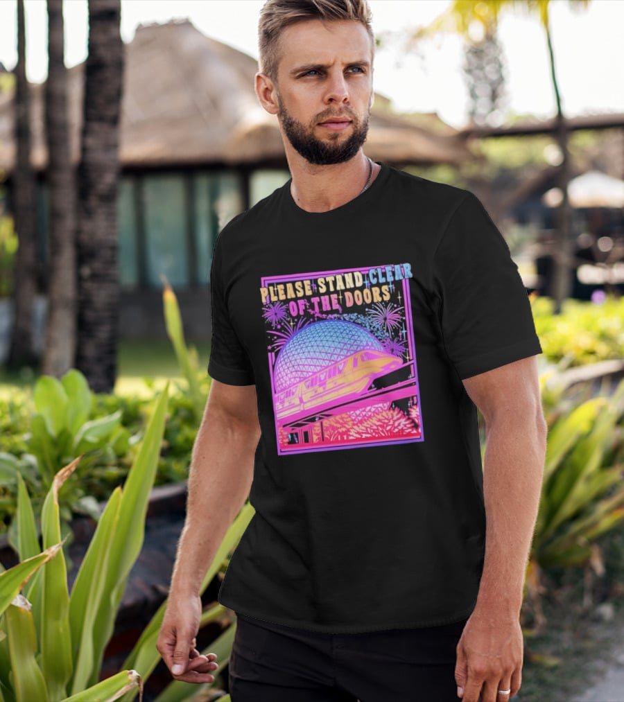 Please Stand Clear Of The Doors Monorail Space Geodesic Fireworks T-Shirt