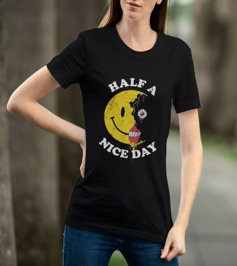 Beware Boiuna Lena Half A Nice Day Smiley Face Decay T-Shirt