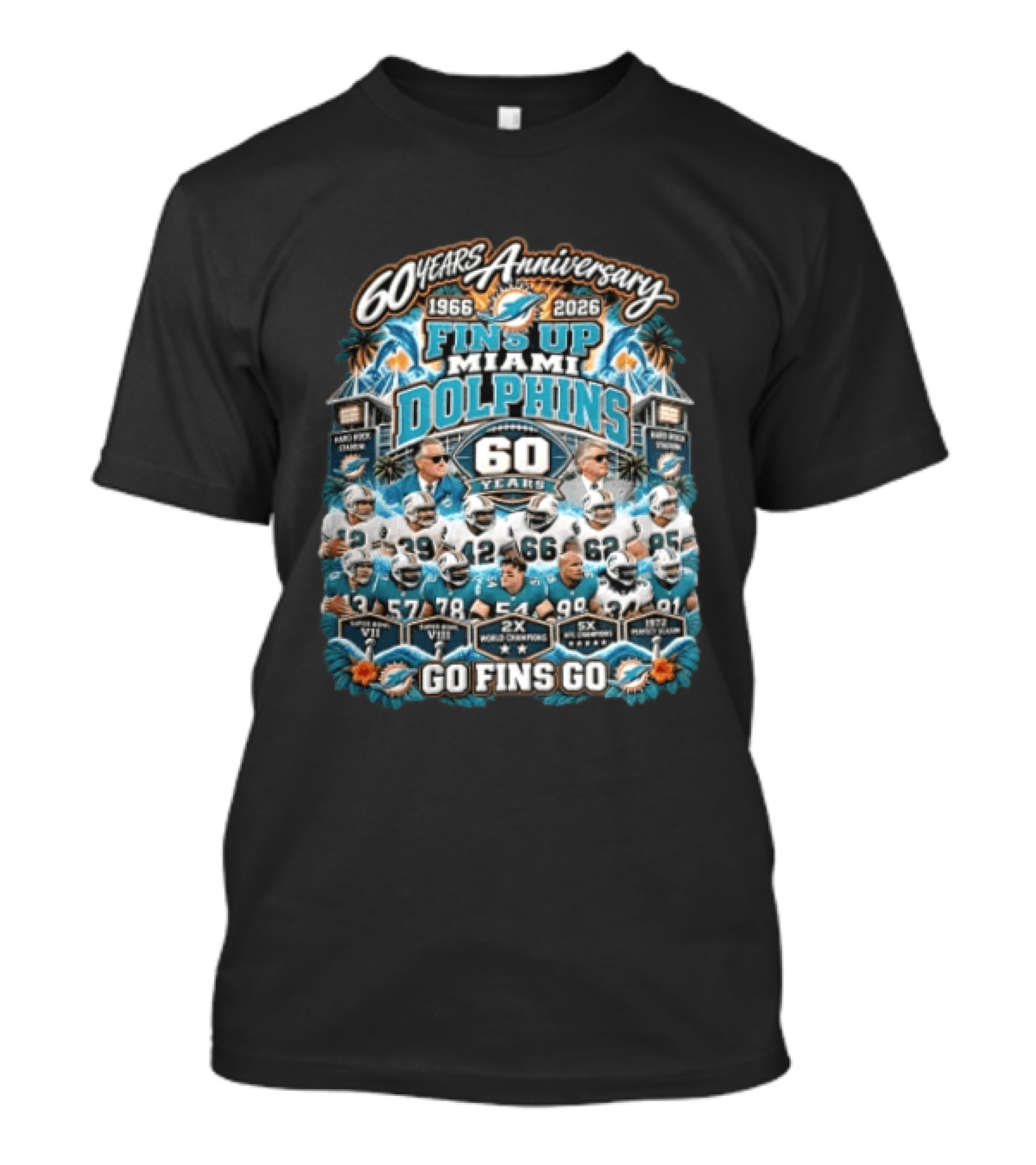 Miami Dolphins 60 Years Anniversary Fins Up 1966 2026 Go Fins Go Hard Rock Stadium 2X World Champions T-Shirt