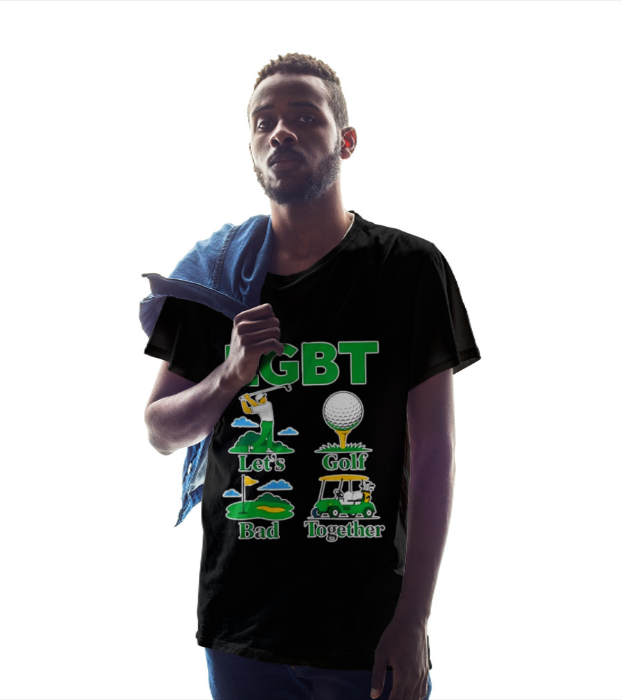 LGBT Let's Golf Bad Together Funny Golfing T-Shirt