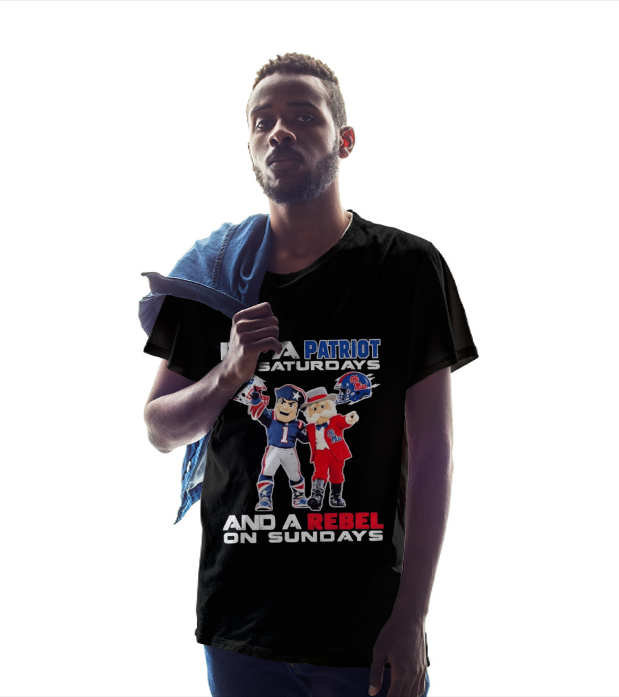 I'm A Patriot On Saturdays Ole Miss Rebels And A Rebel On Sundays New England Patriots T-Shirt