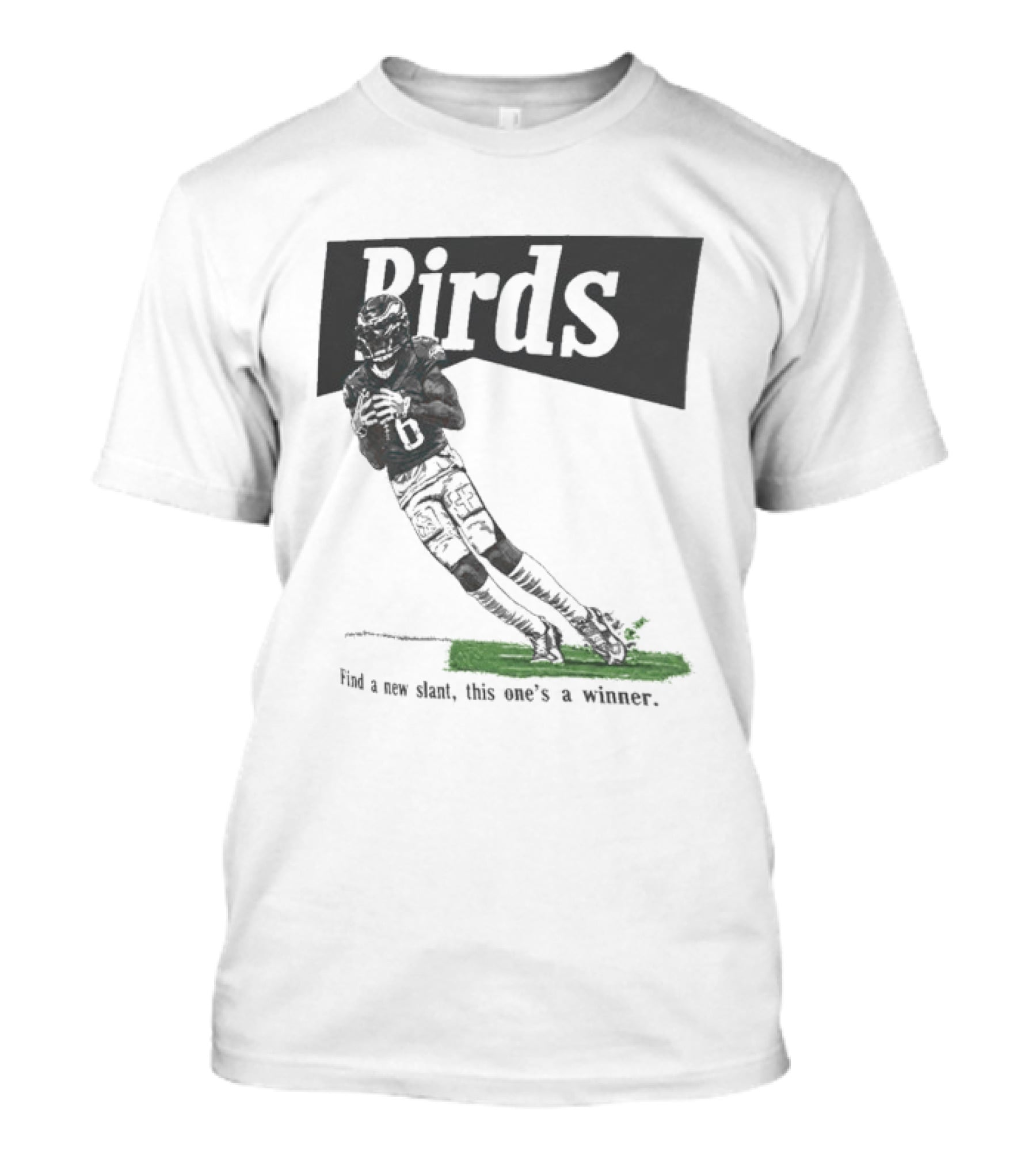 Philadelphia Eagles Birds Find A New Slant This One's A Winner Toe Drag Swag T-Shirt