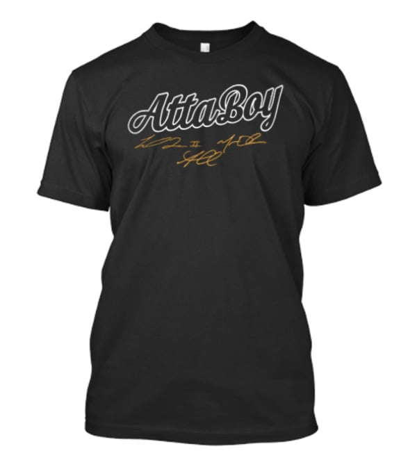 Atta Boy Script Vintage Style With Autographs T-Shirt