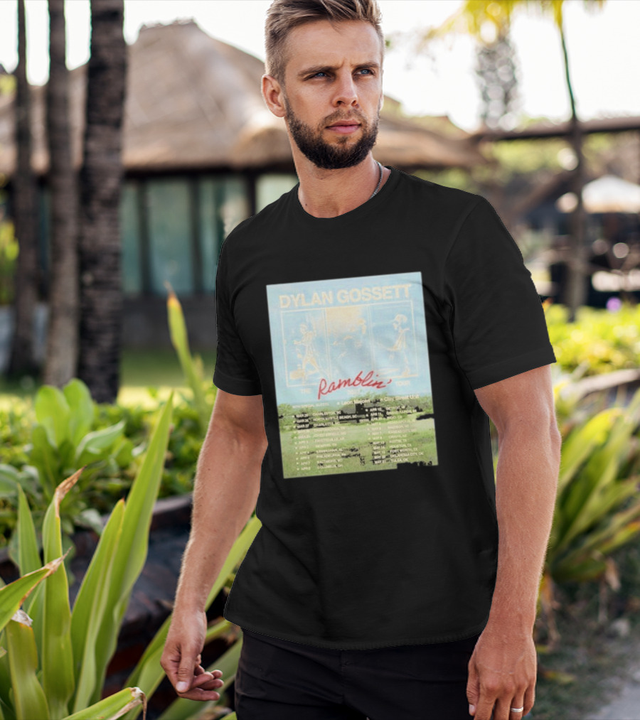 DYLAN GOSSETT The Ramblin Dates Tour 2027 Leon Marcom Clay Street Unit T-Shirt