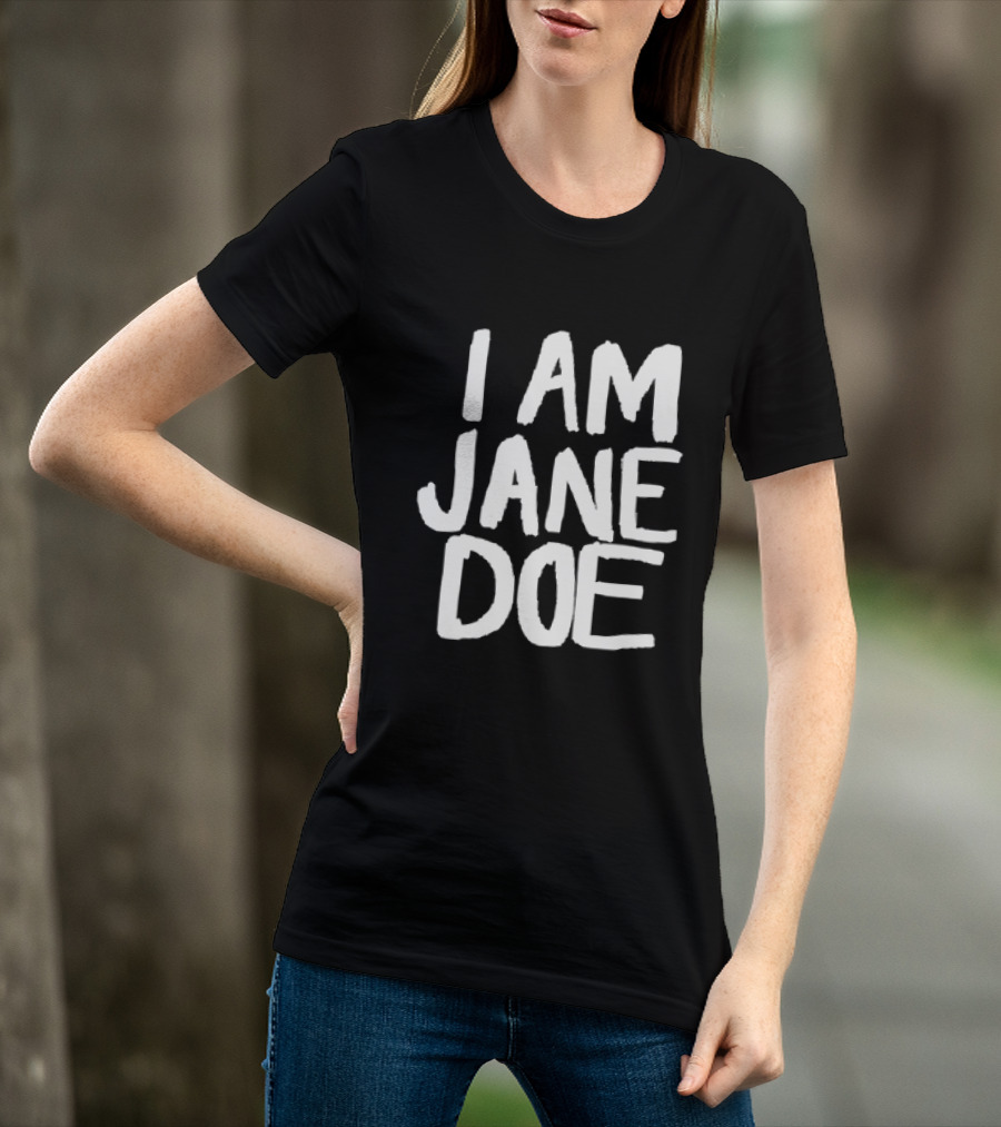 I Am Jane Doe T-Shirt