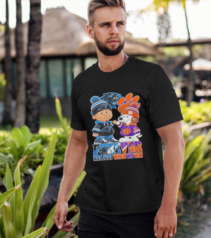 Charlie Brown Snoopy Carolina Panthers Clemson Tigers Forever Not Just When We Win T-Shirt