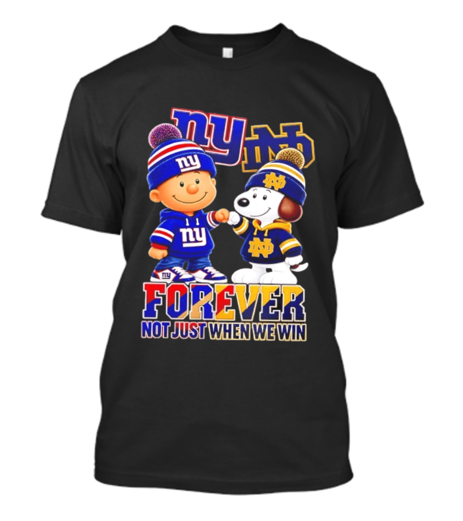 Charlie Brown Snoopy NY Giants Notre Dame Forever Not Just When We Win T-Shirt