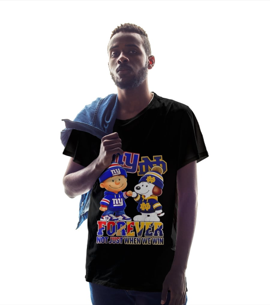 Charlie Brown Snoopy NY Giants Notre Dame Forever Not Just When We Win T-Shirt