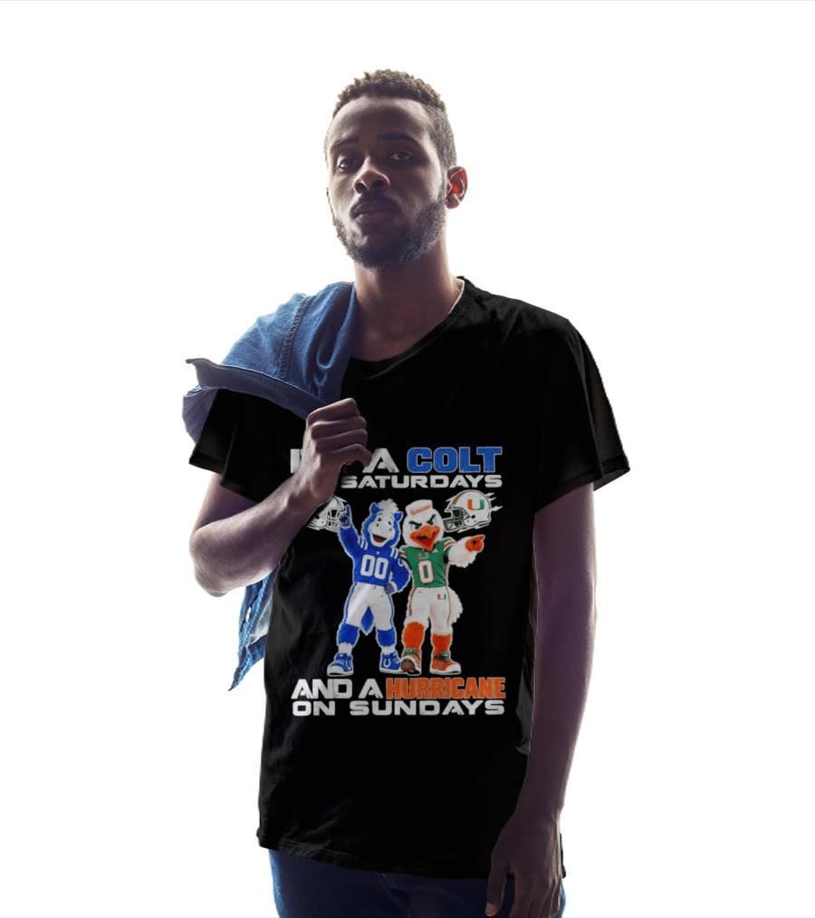I'm A Colt On Saturdays And A Hurricane On Sundays Football Mascots T-Shirt