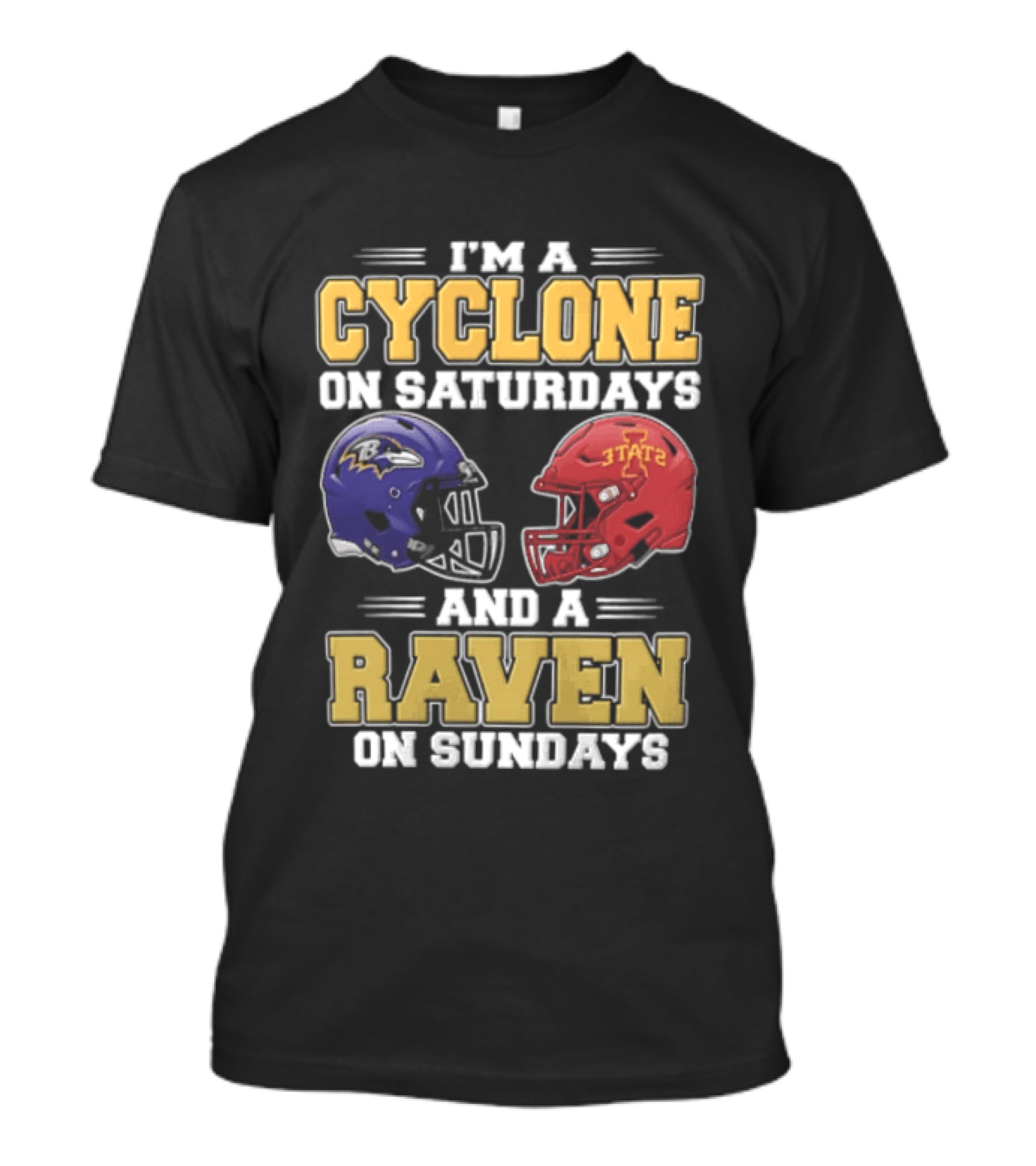 I'm A Cyclone On Saturdays And A Raven On Sundays Iowa State X Baltimore Ravens Helmets T-Shirt